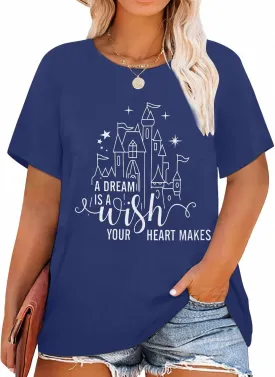 A Dream is a Wish Your Heart Makes Shirt Plus Size Womens Funny Castle Letter Print T Shirt Inspirational Gift Tee Tops
