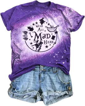 Alice in Wonderland Shirt Women Vacation Shirts We're All Mad Here Tshirt Mad Tea Party Shirt Cute Graphic Tee Tops