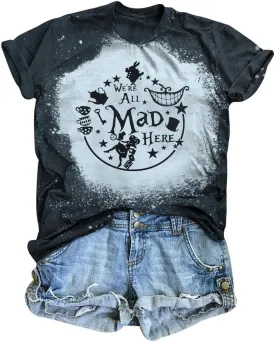 Alice in Wonderland Shirt Women Vacation Shirts We're All Mad Here Tshirt Mad Tea Party Shirt Cute Graphic Tee Tops